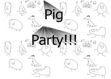Pig Party!
