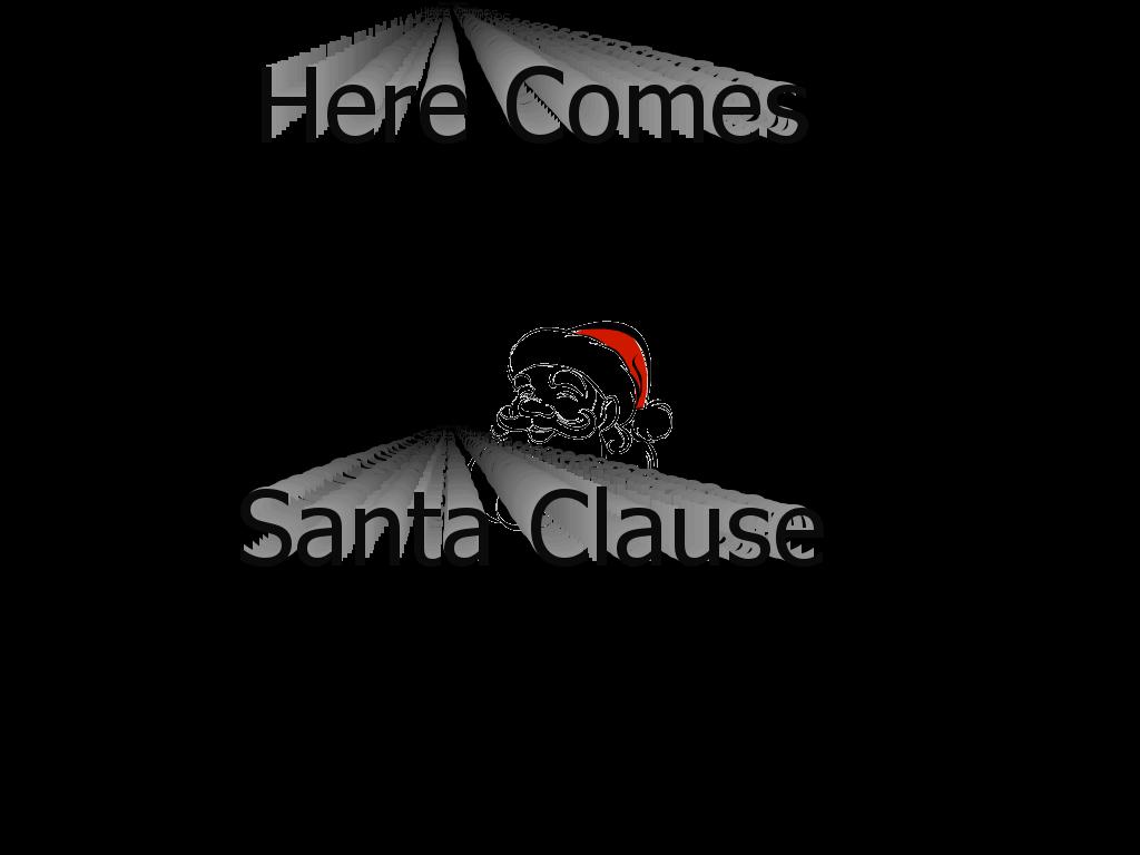 herecomessantaclause