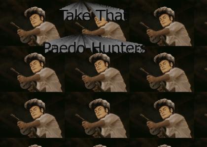 Take that Paedo-Hunters