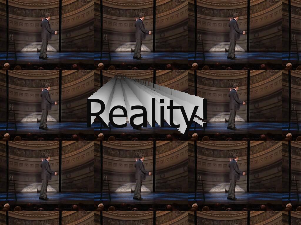 realityrealityrealityreality