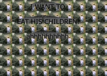 i wanna eat his children