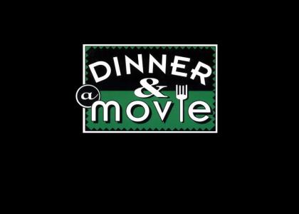 Dinner & a Movie