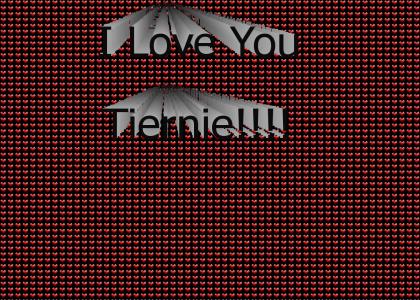 I Love You Tiernie
