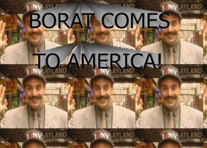 Borat come to America!