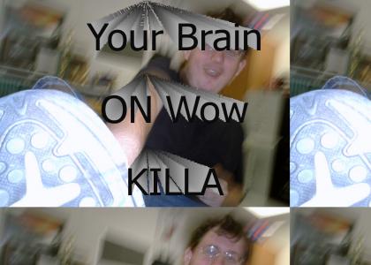 Brain on WoW