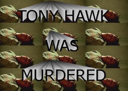 Tony Hawk Murdered