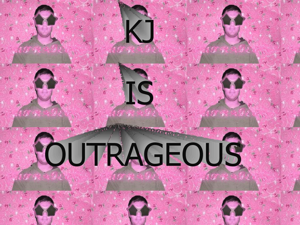 KjOutrageous