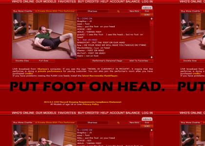 PUT FOOT ON HEAD!