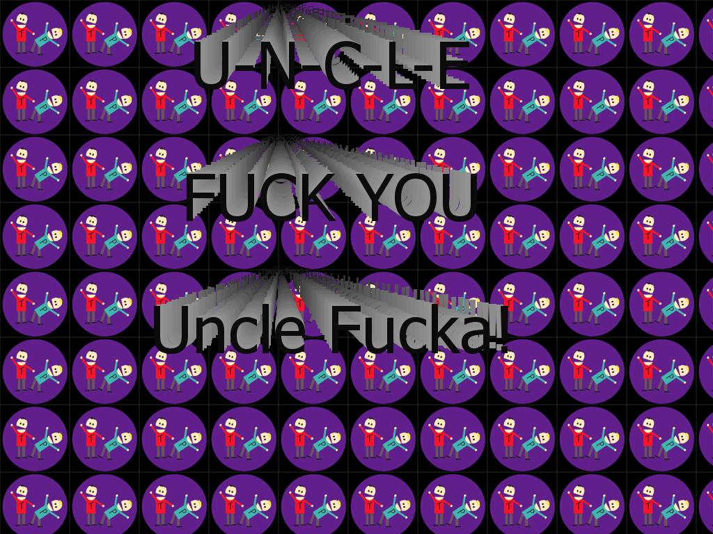 unclefuckayesthatstrue