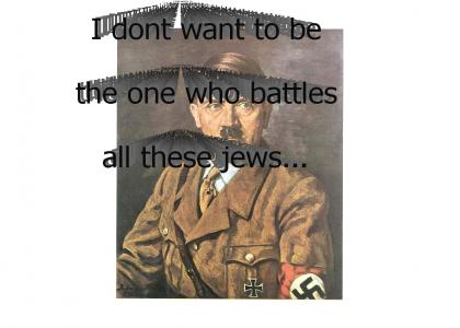 Hitler Doesnt Want To Fight The Jews