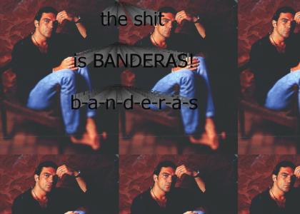 this shit is BANDERAS...