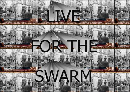 LIVE FOR THE SWARM