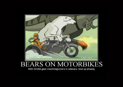 Bears. On Motorbikes. (better music)