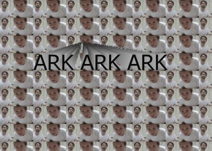 Ark Ark Ark