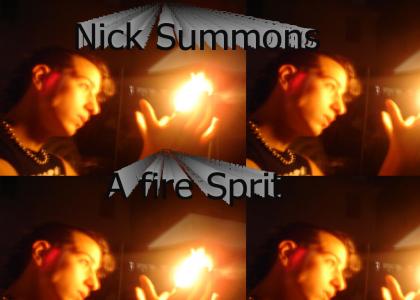 Nick Summons a fire sprit