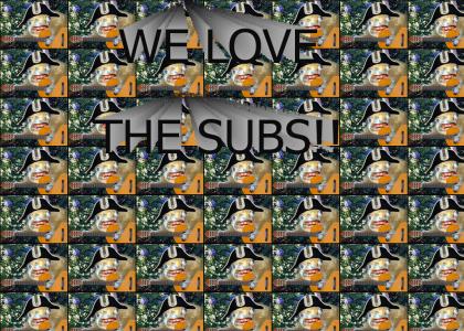 We Love the Subs!