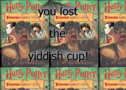 Harry Potter and the Yiddish Cup of Fire