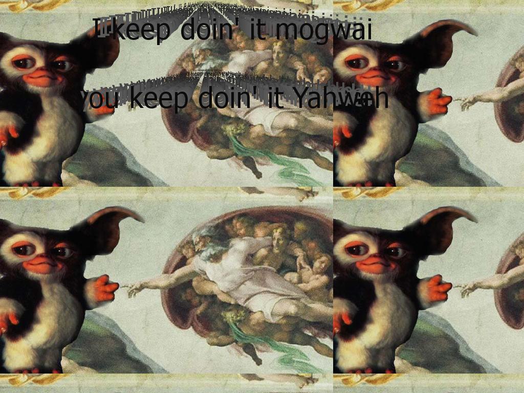 keepondoinitmogwai