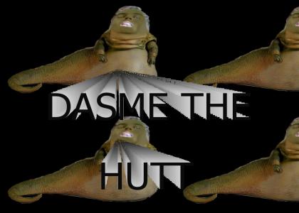 DASME THE HUTT