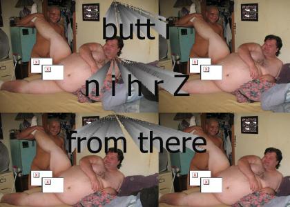 butt I n i h r Z from there