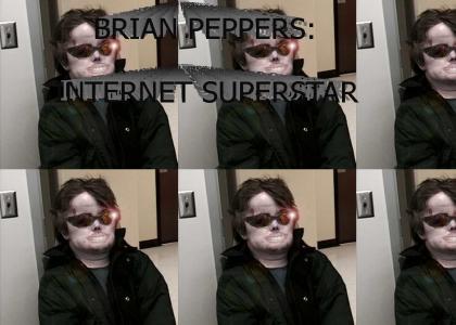 Brian Peppers: Internet Superstar