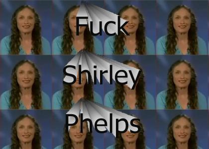 Fuck Shirley Phelps