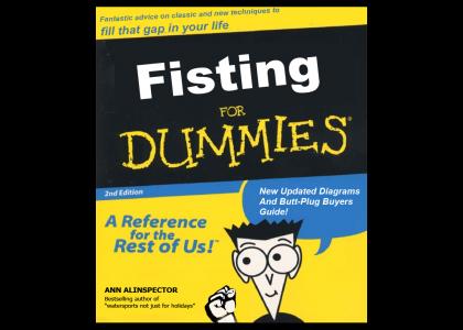 Fisting For Dummies