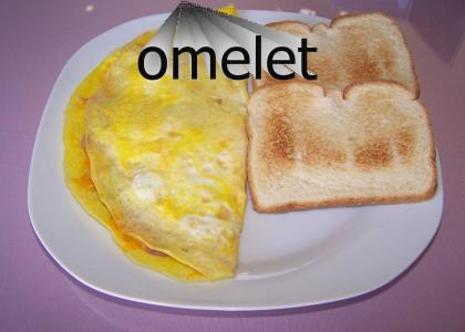 omelet omelet omelet