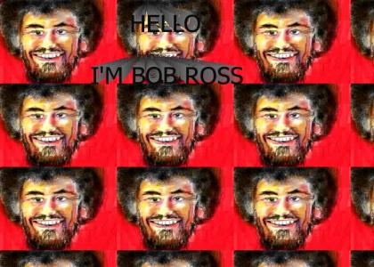 Hello, i'm Bob Ross