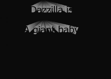 Dazzilla is a giant baby