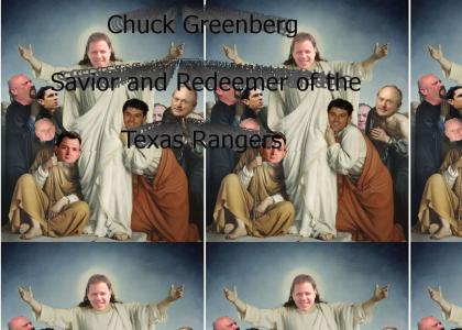 Our savior and redeemer, Chuck Greenberg