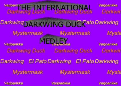 Presenting...the International Darkwing Duck Medley
