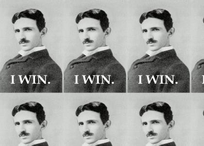 Nikola Tesla Wins