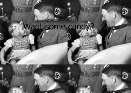 Want some candy, hitler