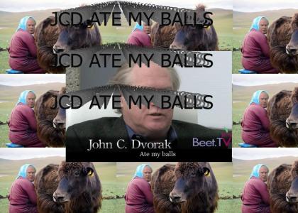 John C Dvoryak Ate My Balls!