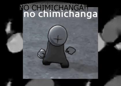 No chimichanga :(