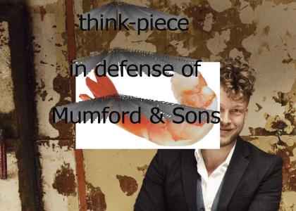 think-piece in defense of Mumford & Sons