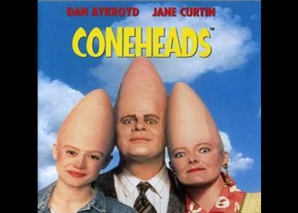 The Movie Coneheads Is Retarded.