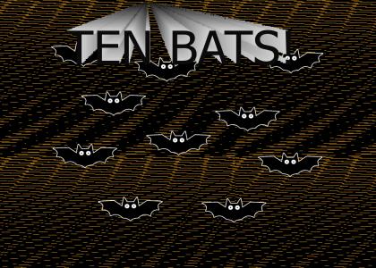 Ten Bats! [Halloween Edition]
