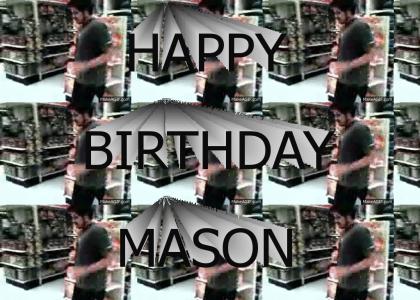 HAPPY BIRTHDAY MASON