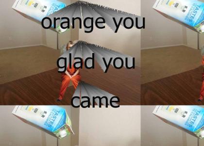 orange you glad you came