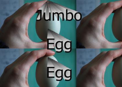 Jumbo Egg