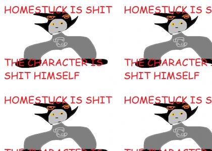 homestuck is shit this character is shit himself
