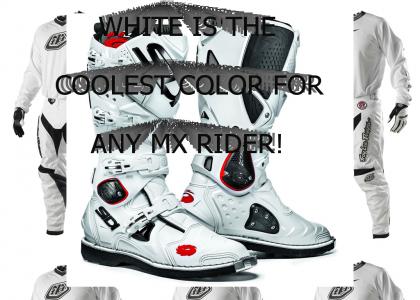 White is the coolest colour for any MX rider!!