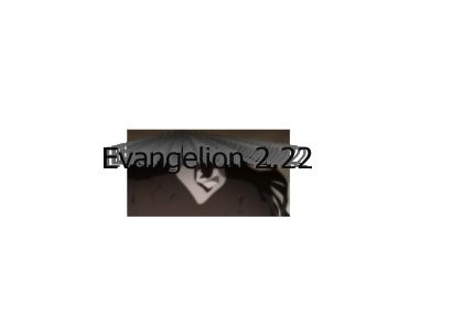 EVANGELION 2.22