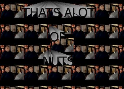 THATS ALOT OF NUTS