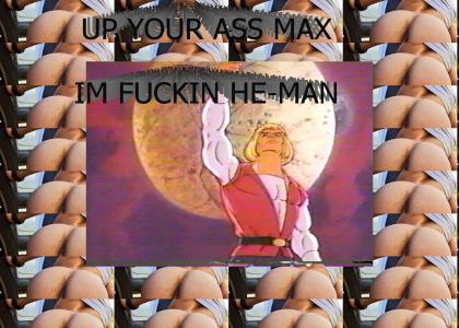 UP YOU ASS MAX