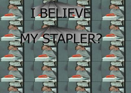 YTND: I believe my stapler?