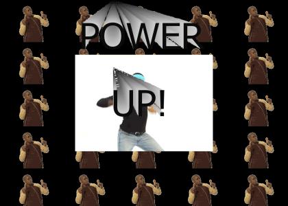 POWER UP