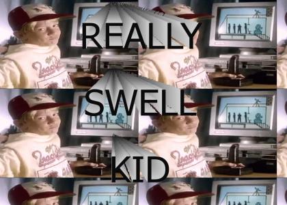 YOU'RE A REALLY SWELL KID